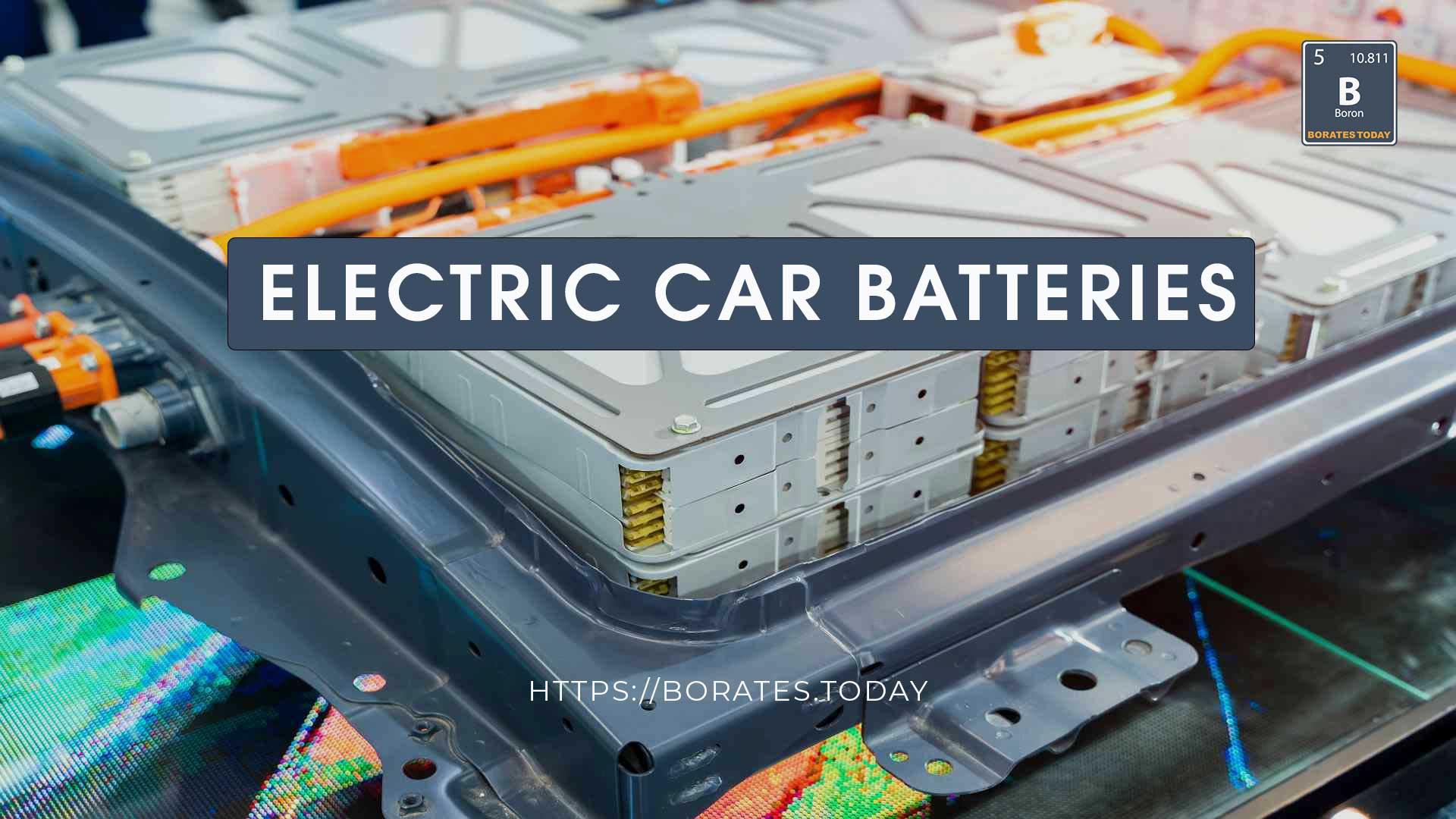 Video Electric Car Batteries Borates Today